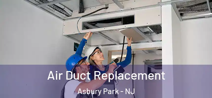  Air Duct Replacement Asbury Park - NJ