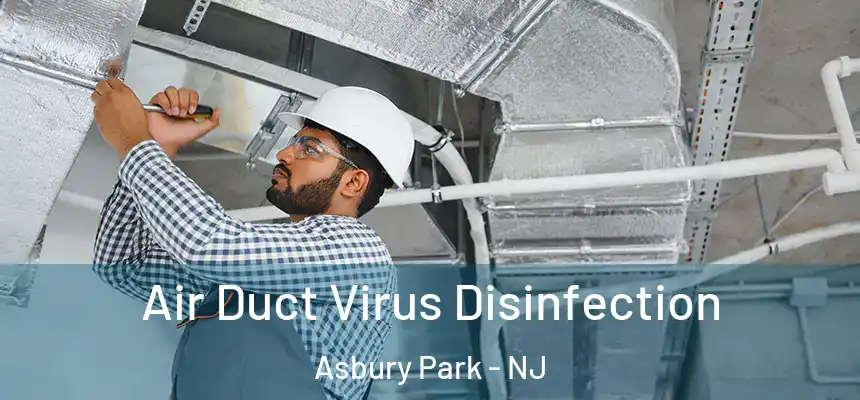  Air Duct Virus Disinfection Asbury Park - NJ