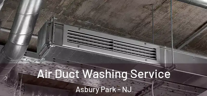  Air Duct Washing Service Asbury Park - NJ