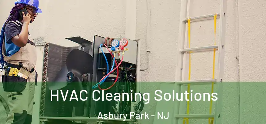  HVAC Cleaning Solutions Asbury Park - NJ