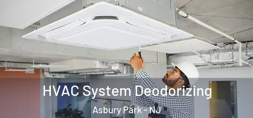  HVAC System Deodorizing Asbury Park - NJ