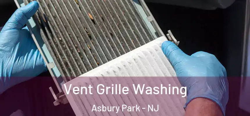 Vent Grille Washing Asbury Park - NJ